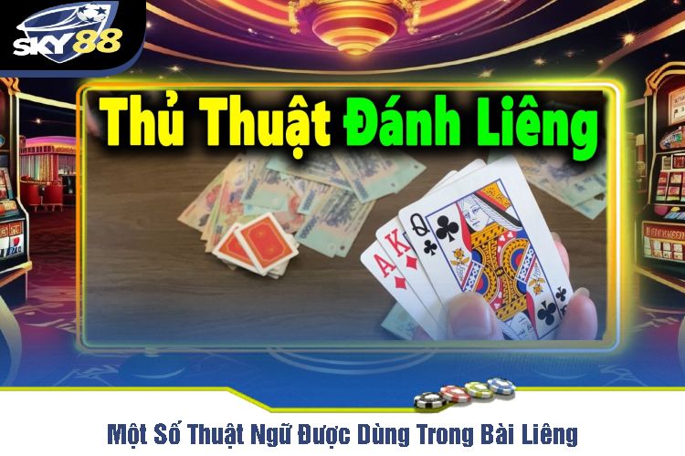 Một Số Thuật Ngữ Được Dùng Trong Bài Liêng