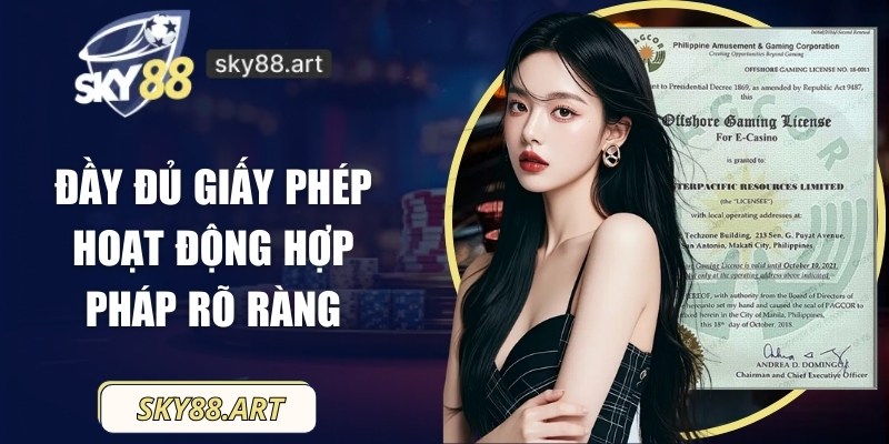 Đầy đủ giấy phép hoạt động hợp pháp rõ ràng