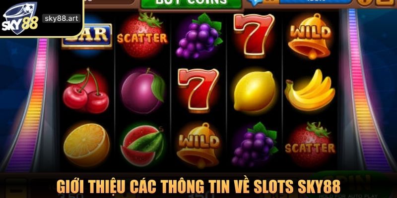 Giới thiệu các thông tin về SLots SKY88